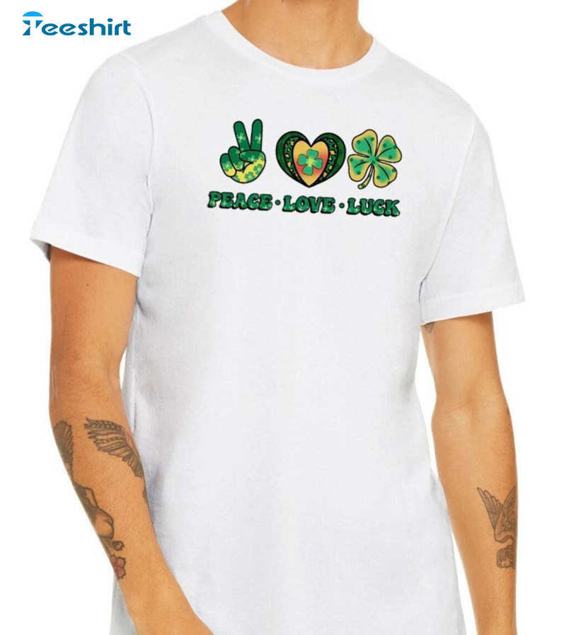 Peace Love Luck Funny Shirt, Shamrock Irish Unisex Hoodie Tee Tops