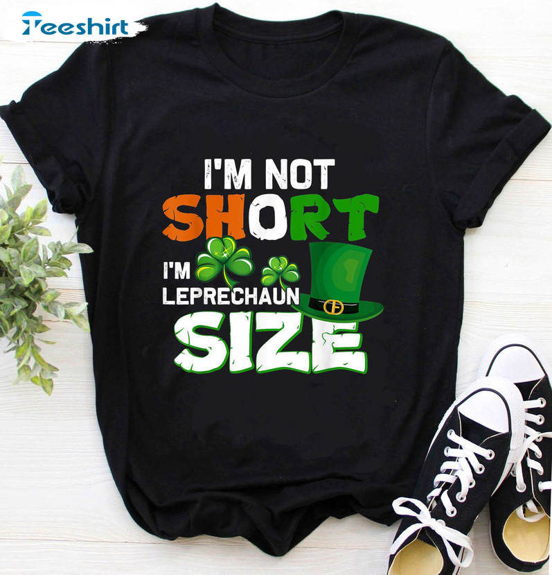 I'm Not Short I'm Leprechaun Size Vintage Shirt, St Patricks Day Crewneck Short Sleeve