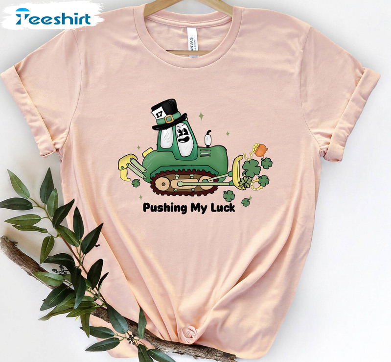 Pushing My Lucky Shirt, Funny St Patricks Day Tractor Unisex T-shirt Short Sleeve