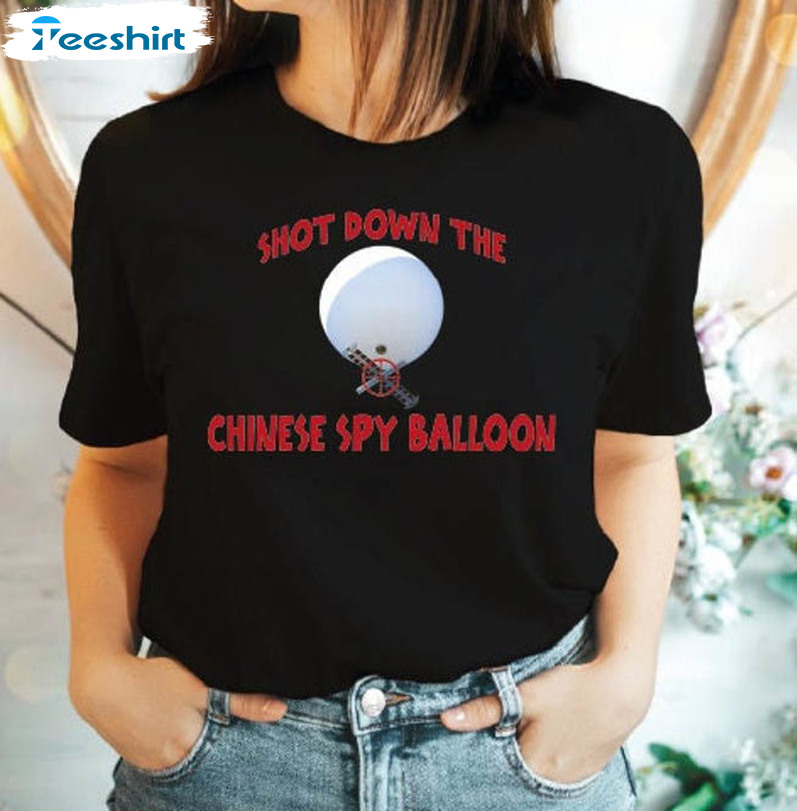 Chinese Spy Balloon Trendy Shirt, Funny Shot Down The Chinese Spy Balloon Long Sleeve Crewneck