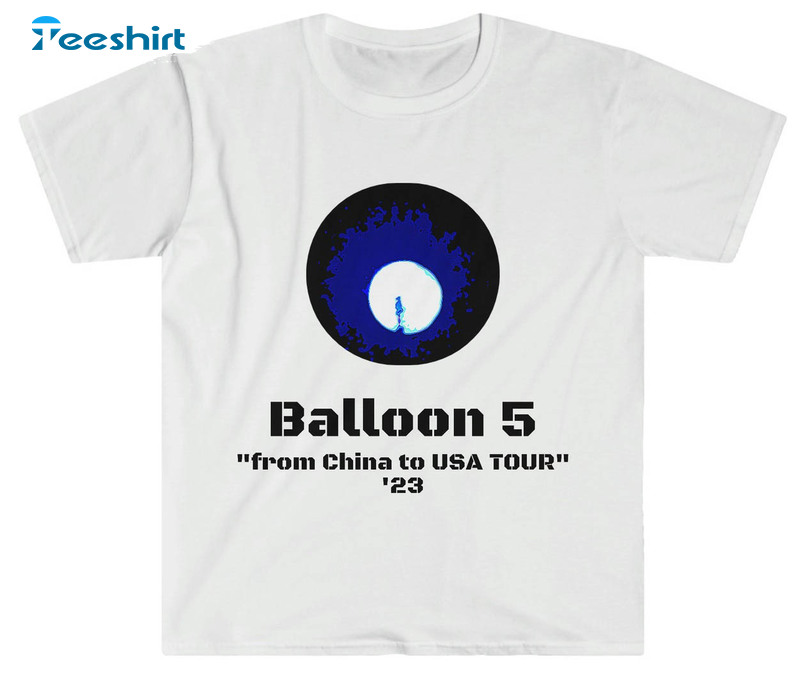 Balloon 5 China Spy Balloon Shirt , Funny Pop Culture Chinese Unisex Hoodie  Tee Tops