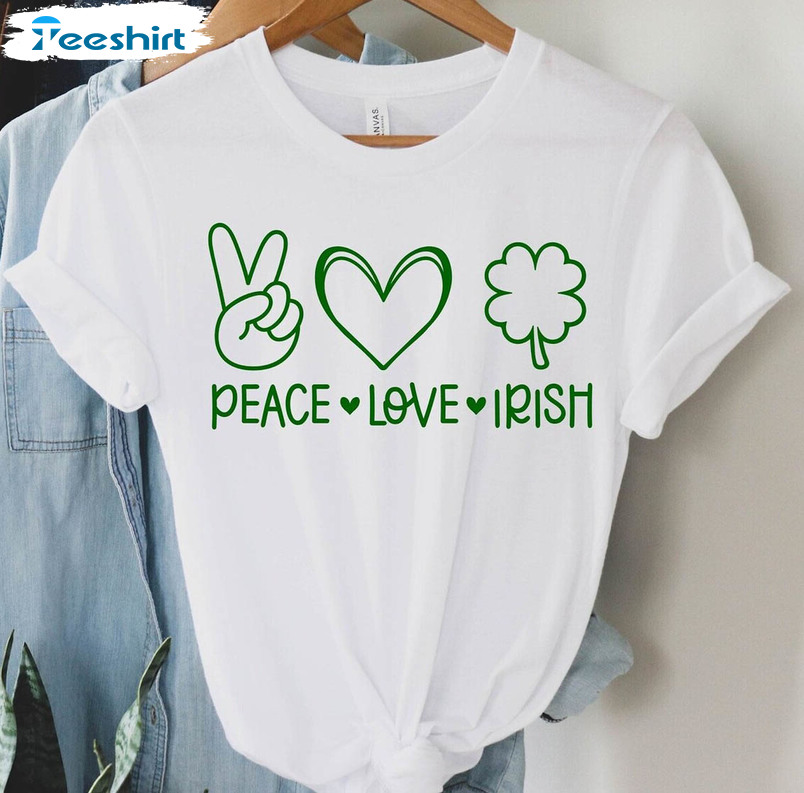 Peace Love Irish St Patricks Day Shirt, Irish Girl Crewneck Unisex T-shirt