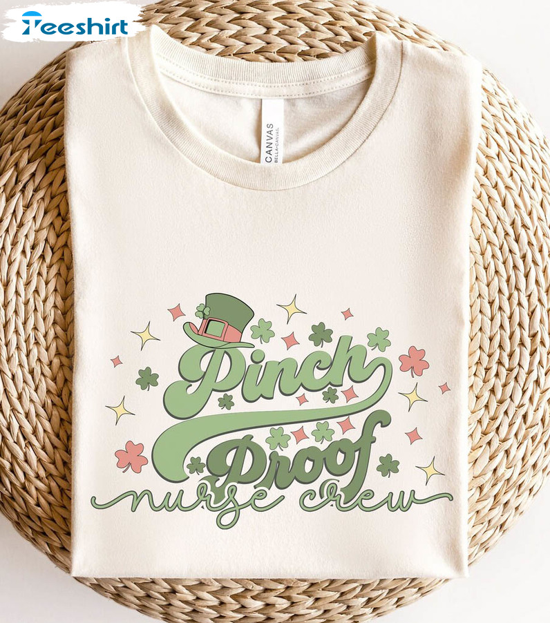 Pinch Proof St Patrick's Day Shirt, Shamrock Nurse Tee Tops Crewneck