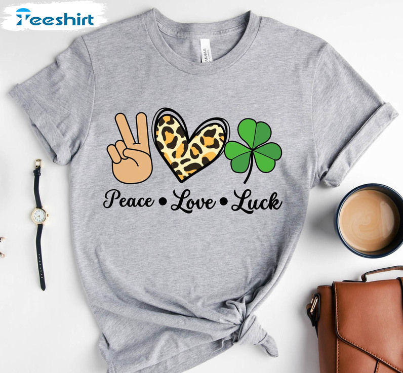 Peace Love Luck St Patricks Day Shirt, Lucky Irish Sweater Unisex Hoodie