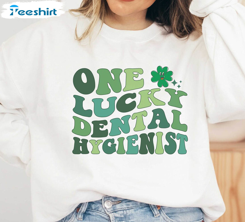 One Lucky Dental Hygienist Sweatshirt, St Patricks Day Funny Long Sleeve Tee Tops