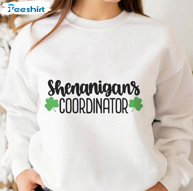 Shenanigans Coordinator Trendy Shirt, Shamrock Unisex Hoodie Short Sleeve