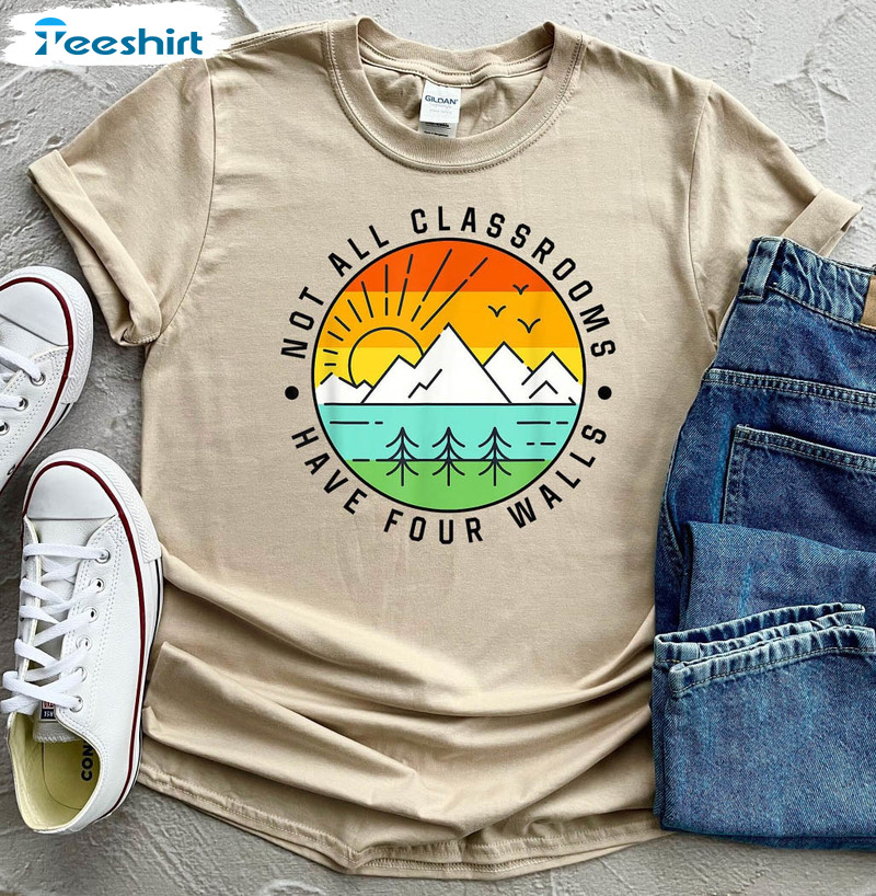 Not Our Classroom Have Four Walls Trendy Shirt, Camping Matching Unisex Hoodie Crewneck