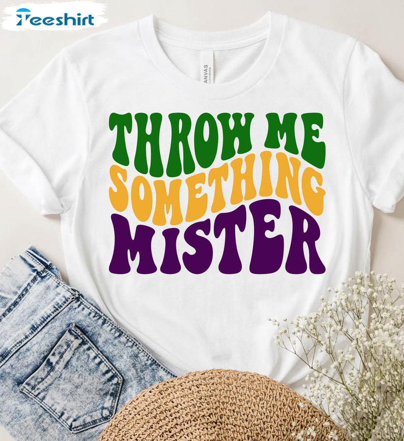Throw Me Something Mister Vintage Shirt, Fat Tuesday Unisex Hoodie Sweater
