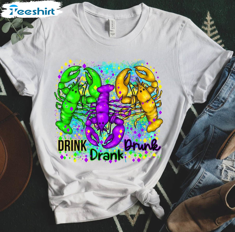 Drink Drank Drunk Funny Shirt, Fat Tuesday Sweatshirt Unisex Hoodie