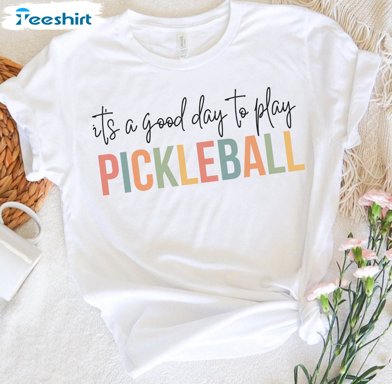 It's A Good Day To Play Pickleball Vintage Shirt, Pickleball Lover Sweatshirt Unisex T-shirt