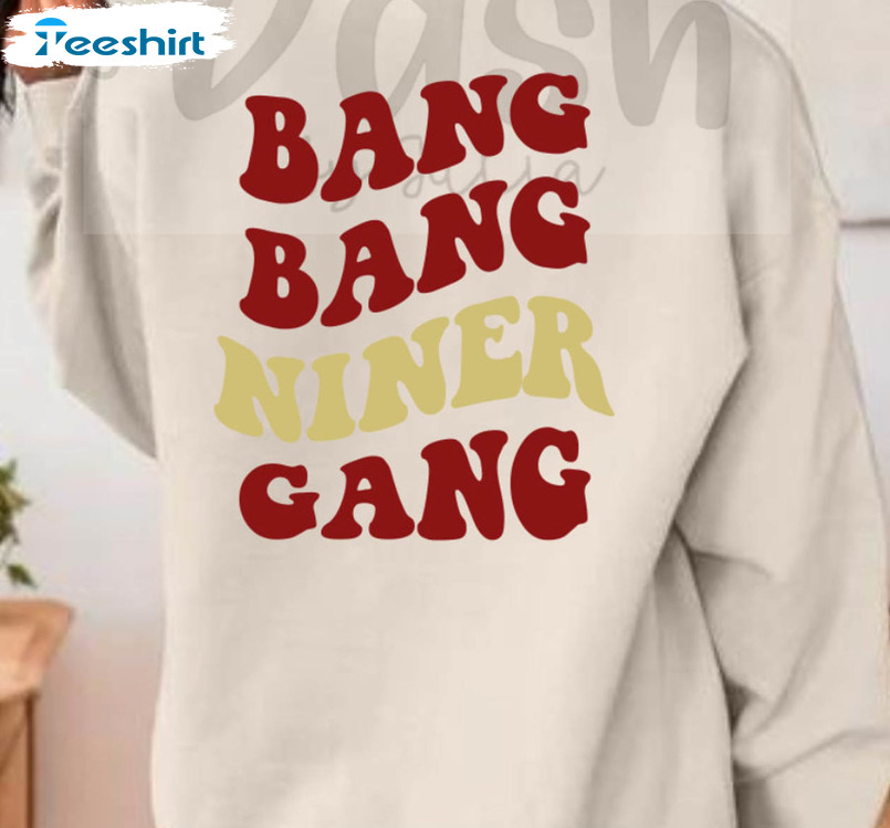 Retro Bang Bang Niner Gang Shirt, San Francisco Short Sleeve Tee Tops