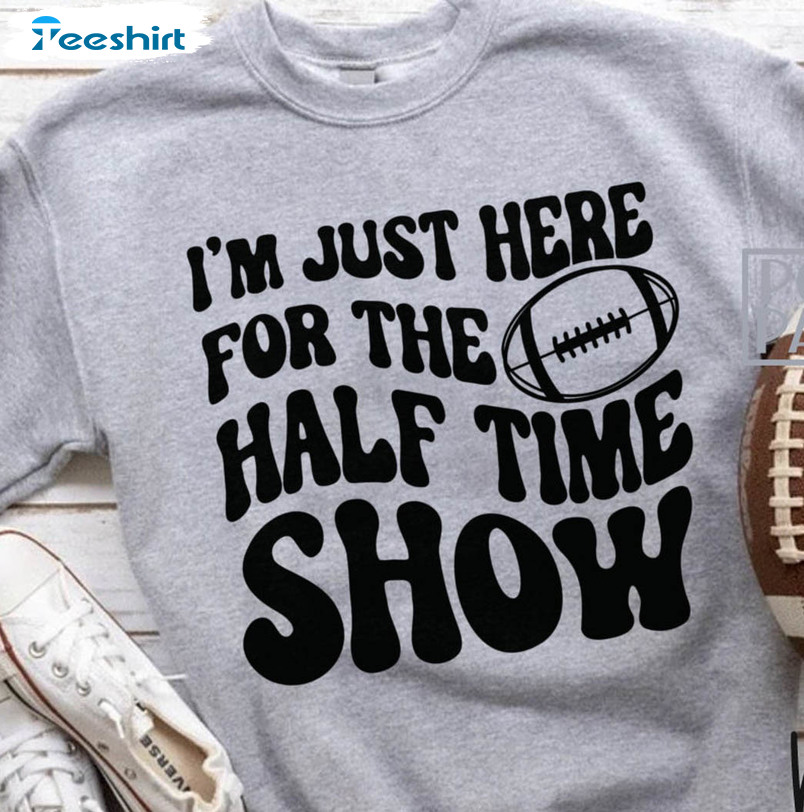 FREE shipping I'm Just Here For The Snacks Super Bowl Halftime Shirt,  Unisex tee, hoodie, sweater, v-neck and tank top