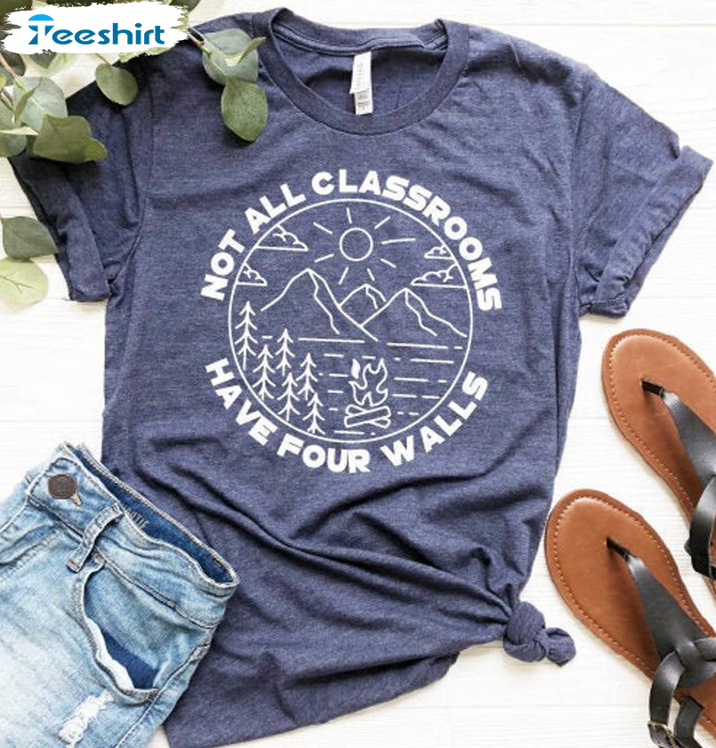 Not All Classrooms Have Four Walls Shirt, Homeschool Short Sleeve Sweatshirt