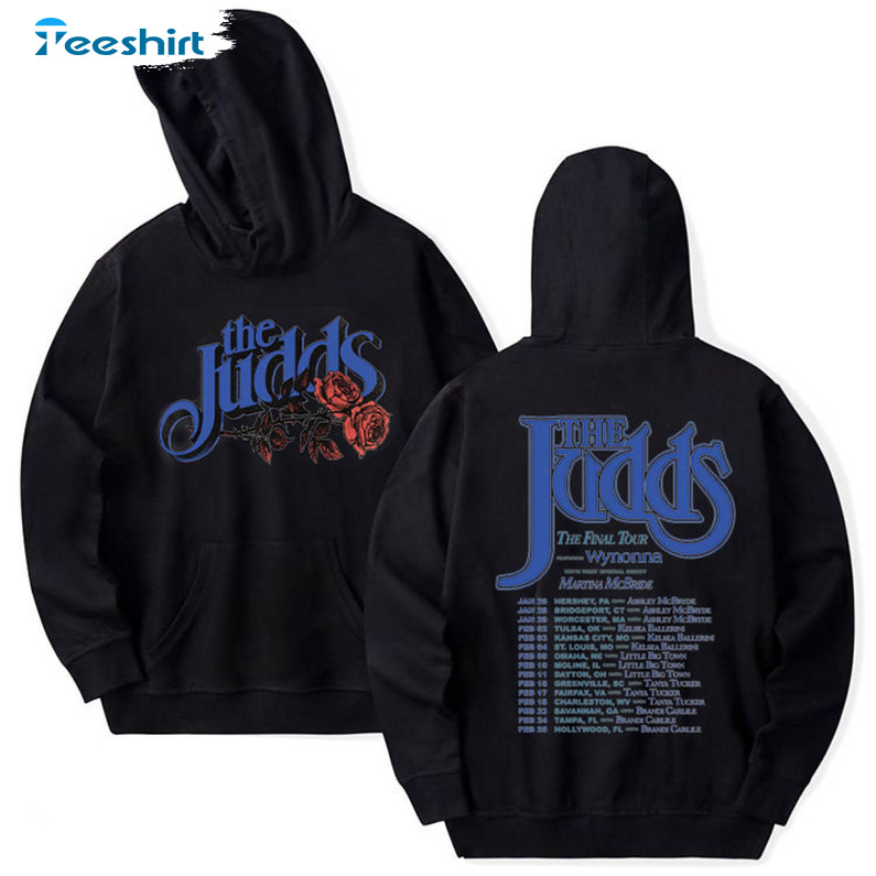 The Judds Final Tour 2023 Shirt, The Judds Concert Unisex Hoodie Long Sleeve