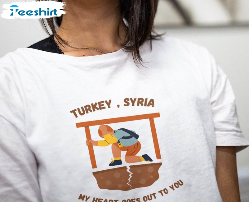 Turkey And Syria Shirt, Pray For Turkey And Syria Unisex T-shirt Sweater