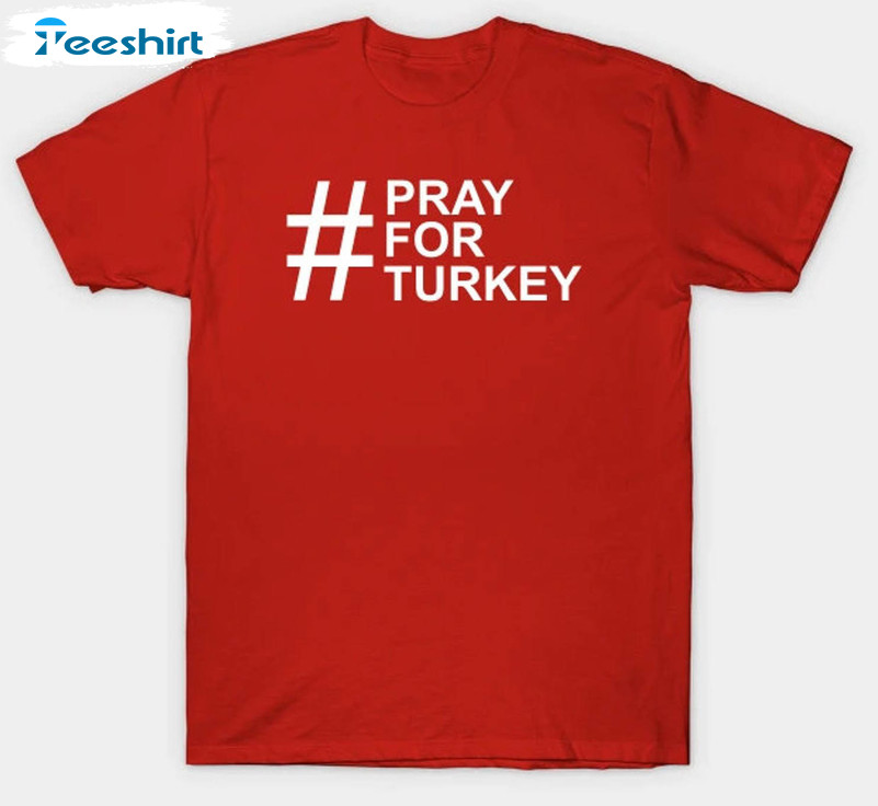 Pray For Turkey Trendy Shirt, Turkey Earthaquake Unisex T-shirt Long Sleeve