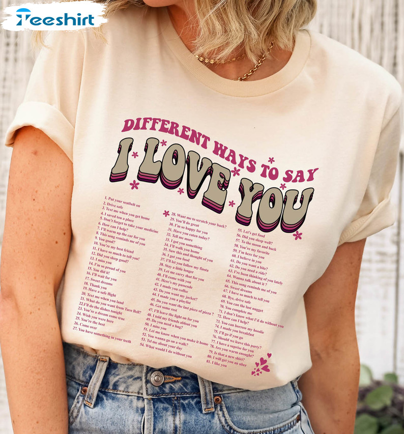 Different Ways To Say I Love You Vintage Sweatshirt, Unisex T-shirt