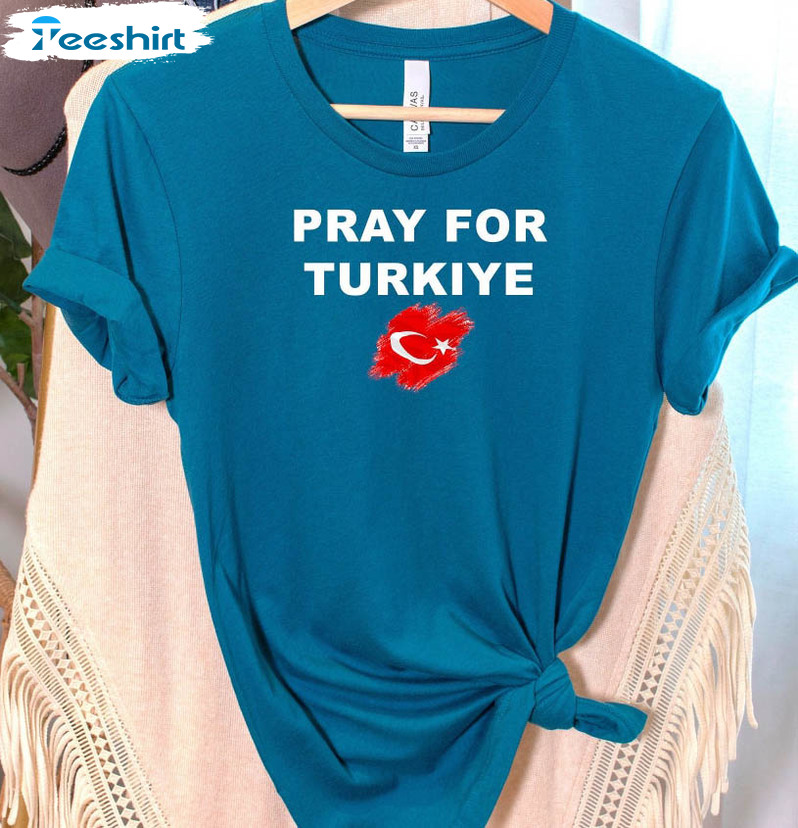 Pray For Turkey Trendy Shirt, Earthquake Relief Efforts Donate Turkey Unisex Hoodie Crewneck