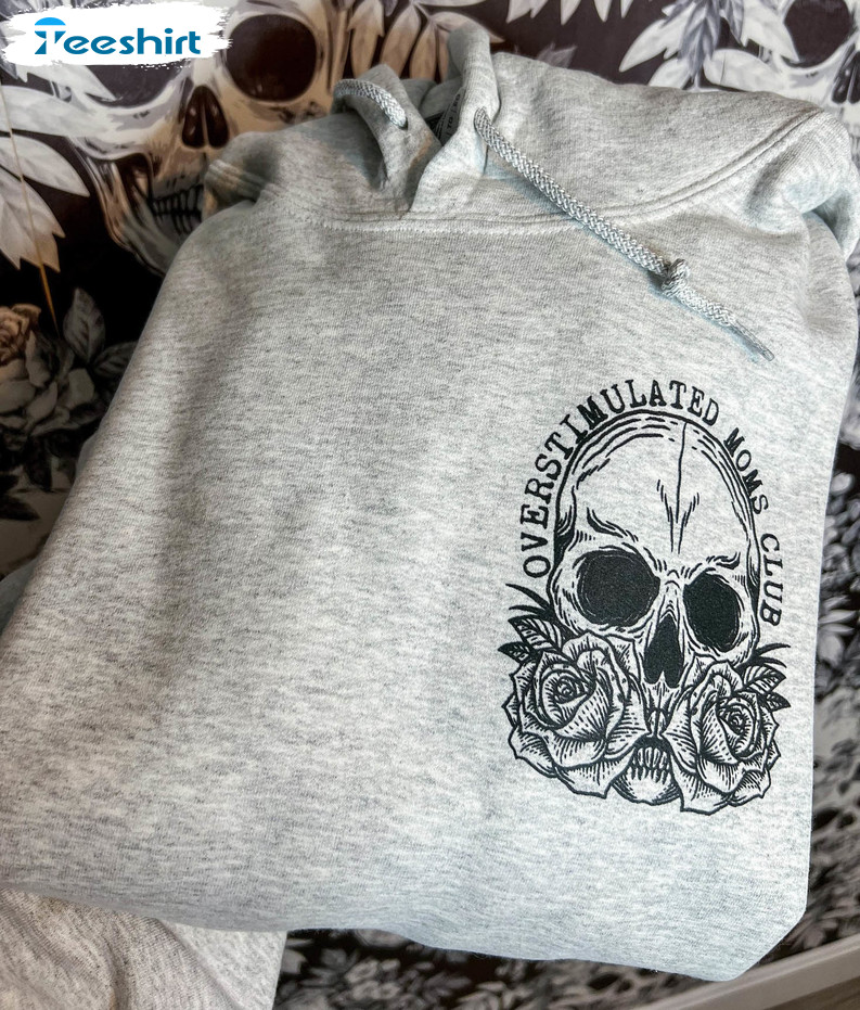 Overstimulated Moms Club Shirt, Vintage Skull Tee Tops Unisex Hoodie