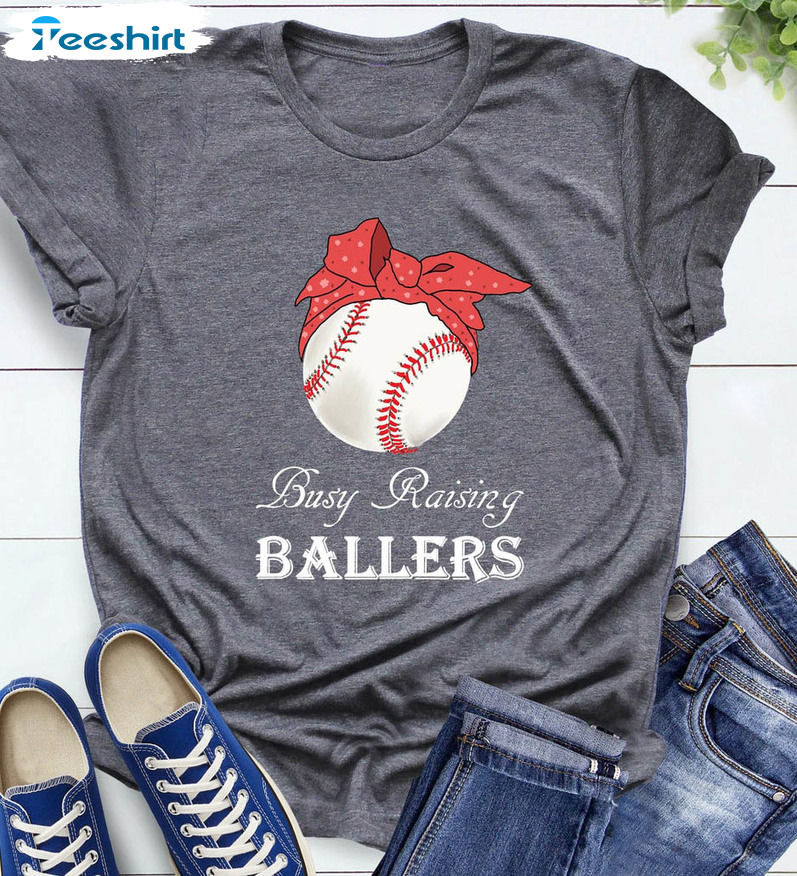 Busy Raising Ballers Funny Shirt, Baseball Lovers Long Sleeve Unisex Hoodie