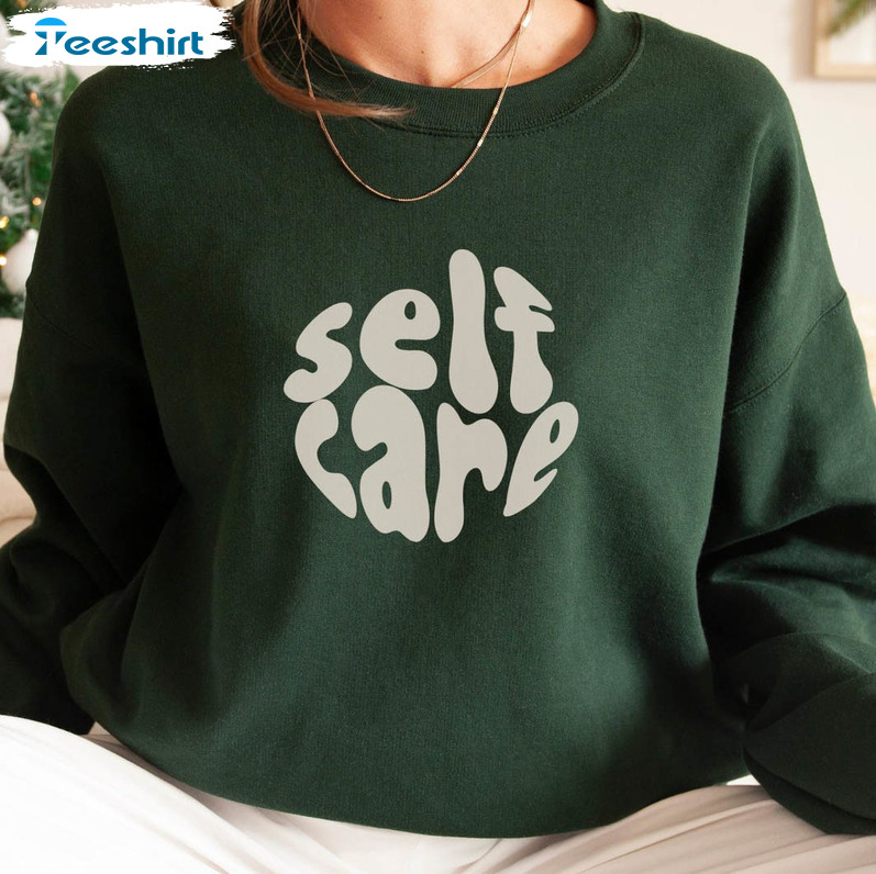 Self Care Is for Everyone | Mental Health Is Health - Sweatshirt