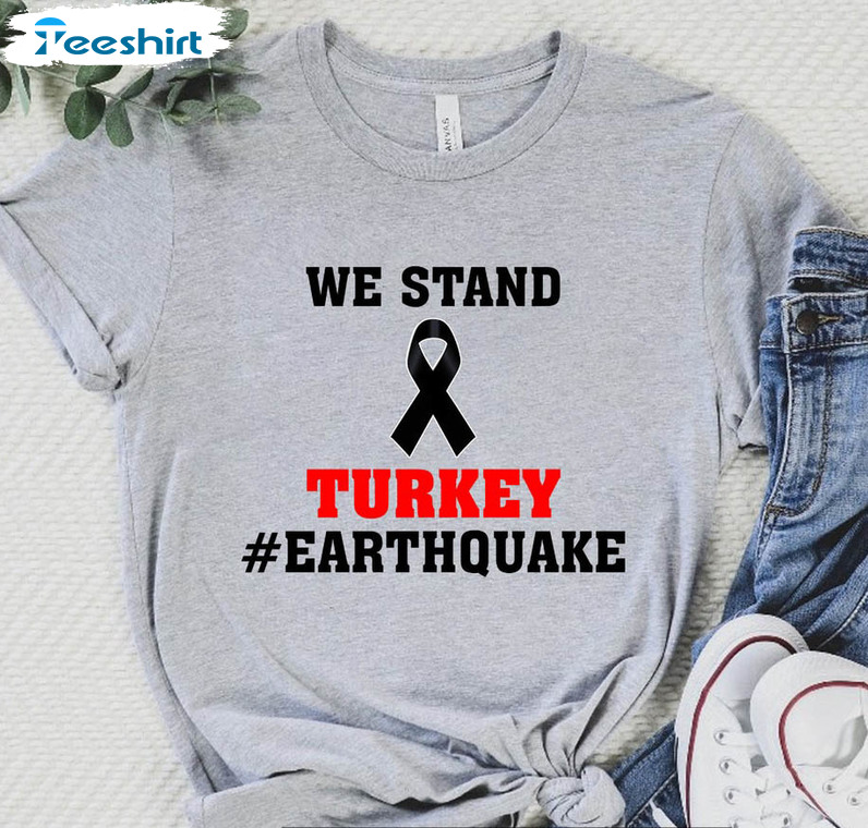 We Stand Turkey Earthquake Shirt, Pray For Turkey Unisex T-shirt Short Sleeve