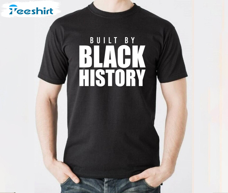 Built By Black History Trendy Shirt, Nba Black History Sweatshirt Crewneck