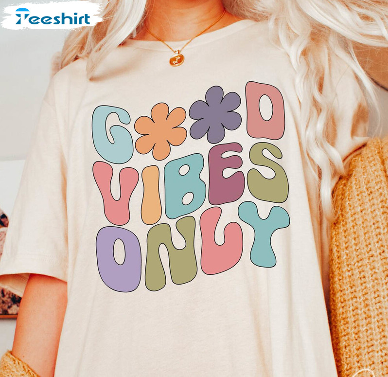 Good Vibes Only Vintage Shirt, Cute Flower Crewneck Unisex Hoodie