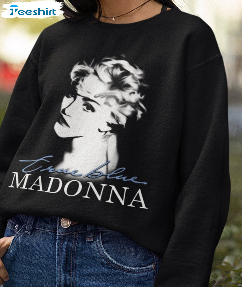 Madonna True Blue Music Shirt, Madonna Vintage Unisex