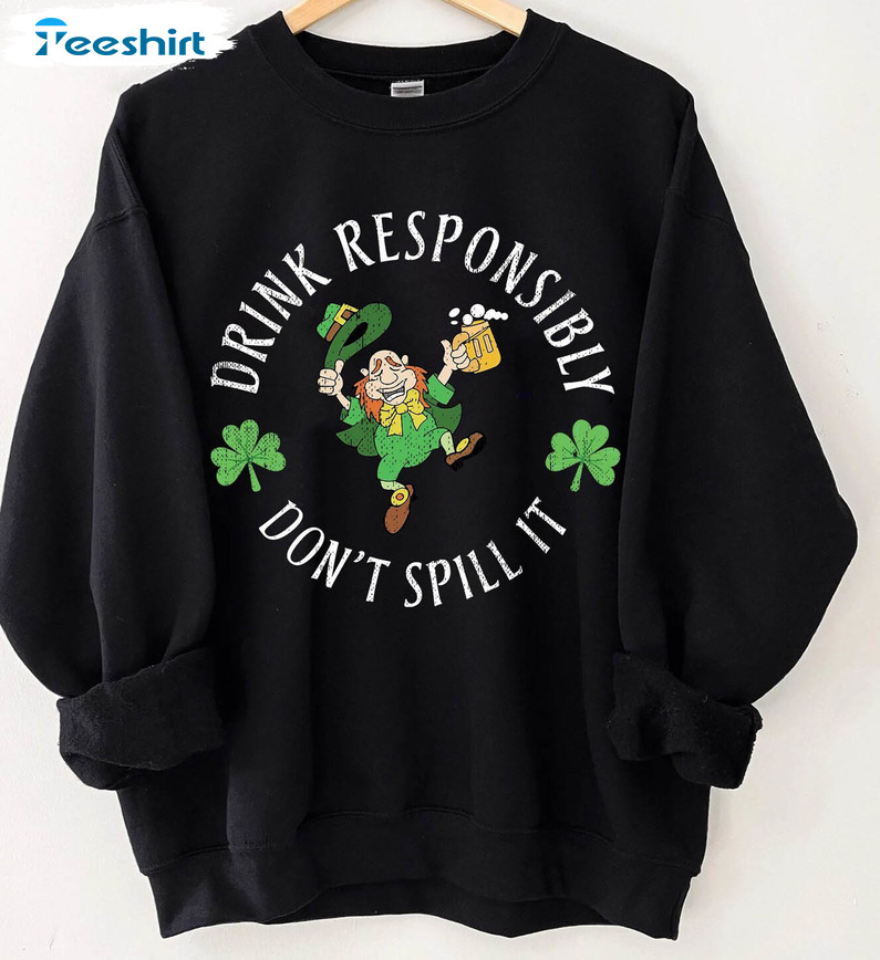 Drink Responsibility Trendy Shirt, Funny St Patricks Day Unisex T-shirt Unisex Hoodie