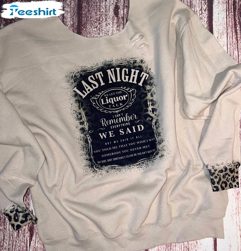 Last Night Morgan Wallen Vintage Sweatshirt, Unisex Hoodie