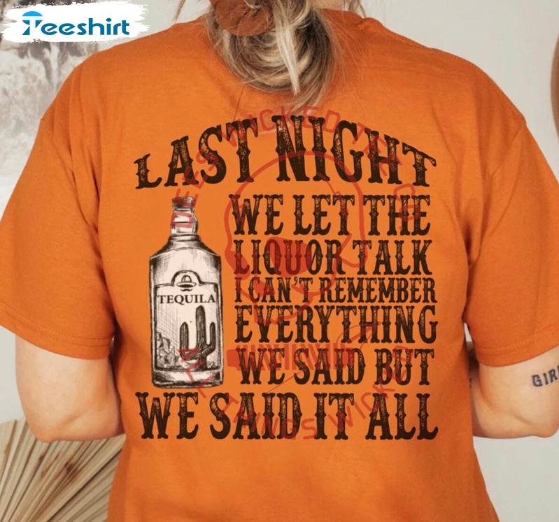 Last Night We Let The Liquor Talk Trendy Shirt, Vintage Morgan Wallen Tee Tops Unisex Hoodie