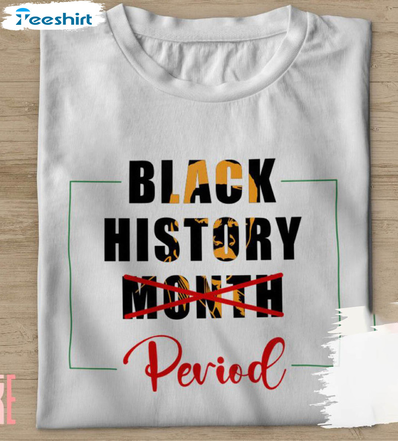 Black History Month Shirt, Trendy Unisex Hoodie Tee Tops