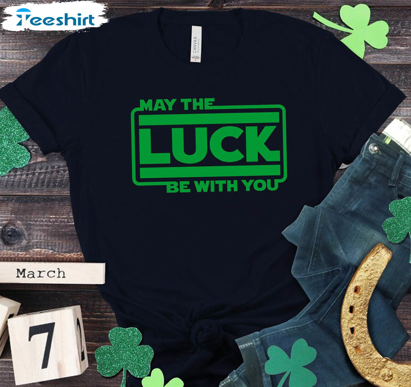 May The Luck Be With You Shirt, Clover Cute St Patricks Short Sleeve Tee Tops