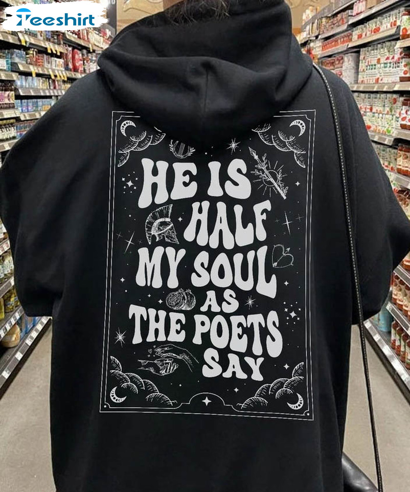 He Is Half My Soul As The Poets Say Trendy Shirt, Vintage The Song Of Achilles Sweater Long Sleeve