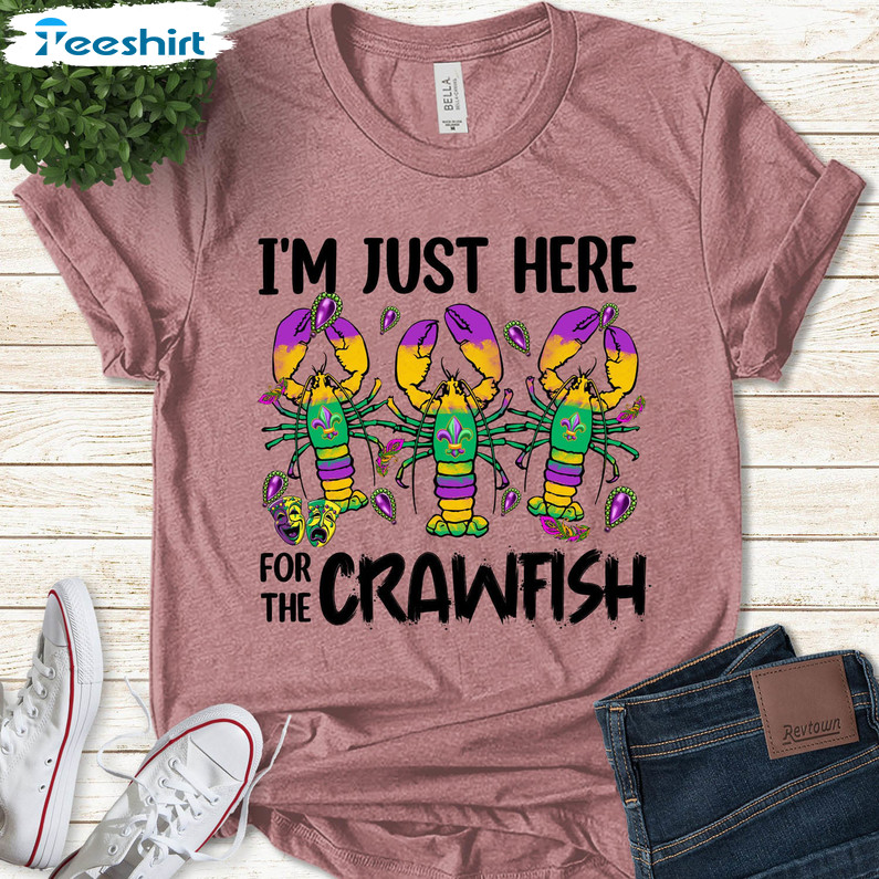 I'm Just Here For The Crawfish Shirt, Fat Tuesday Long Sleeve Unisex T-shirt