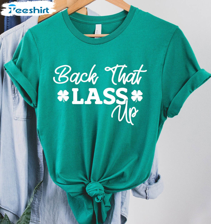 Back That Lass Up Vintage Shirt, Saint St Patricks Day Long Sleeve Unisex T-shirt