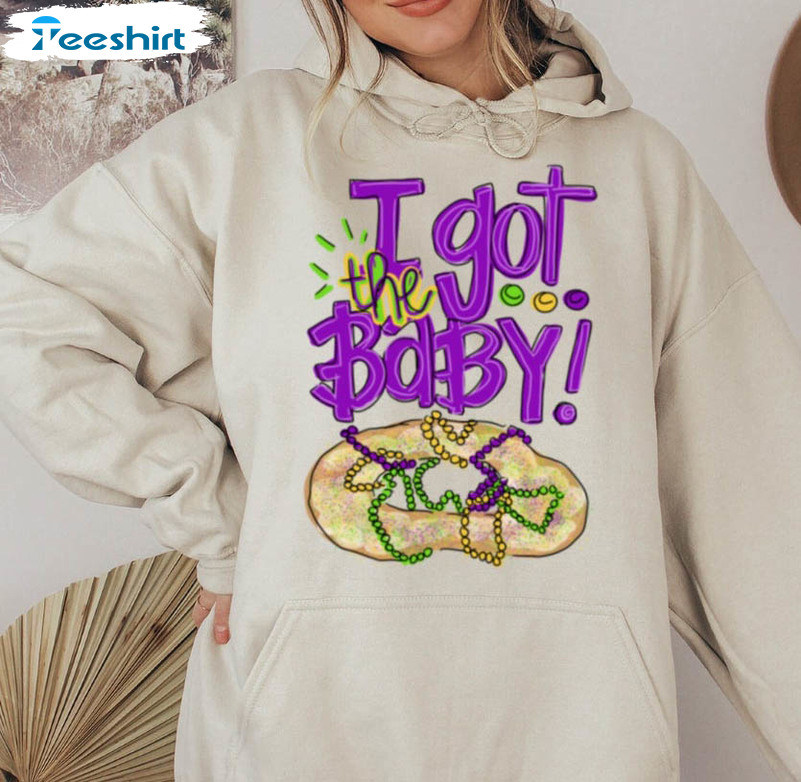 Mardi Gras I Got Baby Pregnancy Shirt, Mardi Gras King Cake Unisex T-shirt Tee Tops