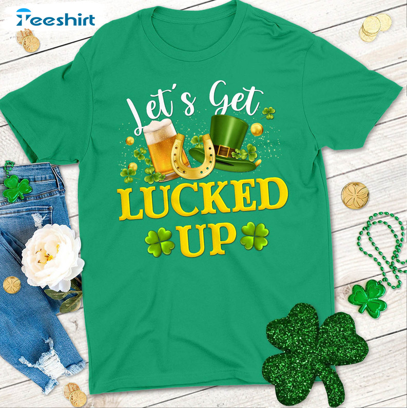 Let's Get Lucked Up Vintage Shirt, St Patricks Day Unisex Hoodie Crewneck