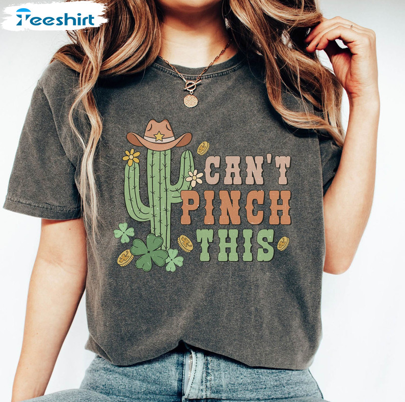 Can't Pinch This Cute Shirt, Western St Patricks Day Unisex Hoodie Short Sleeve