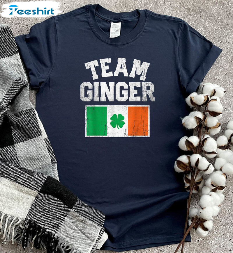 Team Ginger St Patricks Day Shirt, Irish Shamrock Crewneck Unisex T-shirt