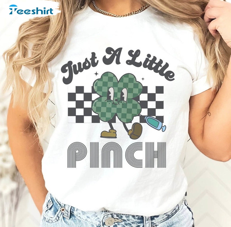 Just A Little Pinch Vintage Shirt, Lucky Shamrock Unisex Hoodie Long Sleeve