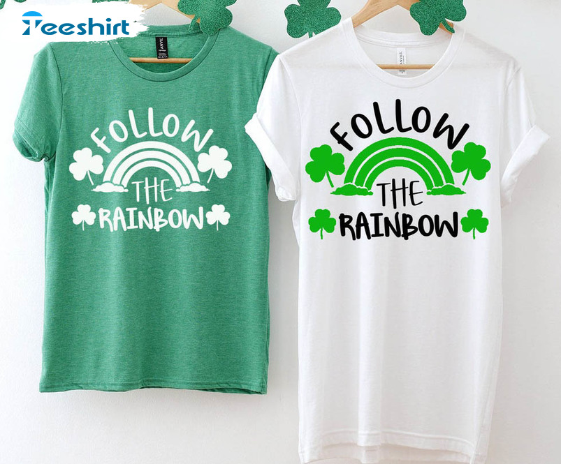 Follow The Rainbow Cute Shirt, Shamrock Irish Unisex T-shirt Long Sleeve