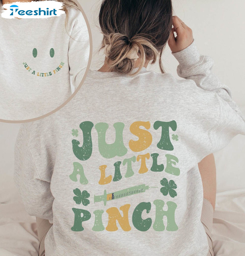 One Lucky Nurse St Patricks Day Shirt, Shamrock Just A Little Pinch Unisex T-shirt Long Sleeve