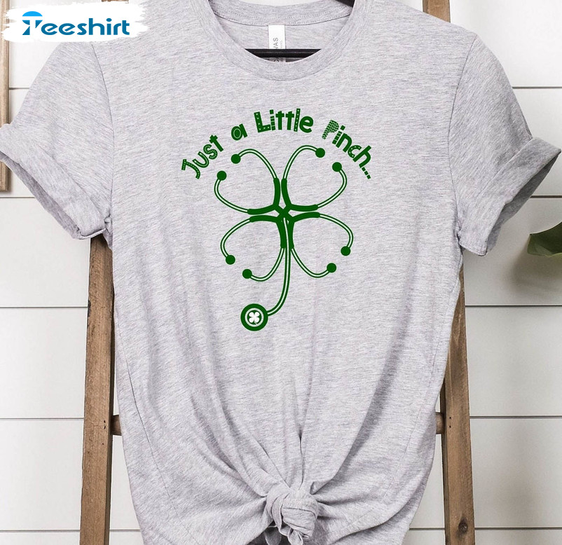 Just A Little Pinch Funny Shirt , Nurse Shamrock Unisex T-shirt Long Sleeve