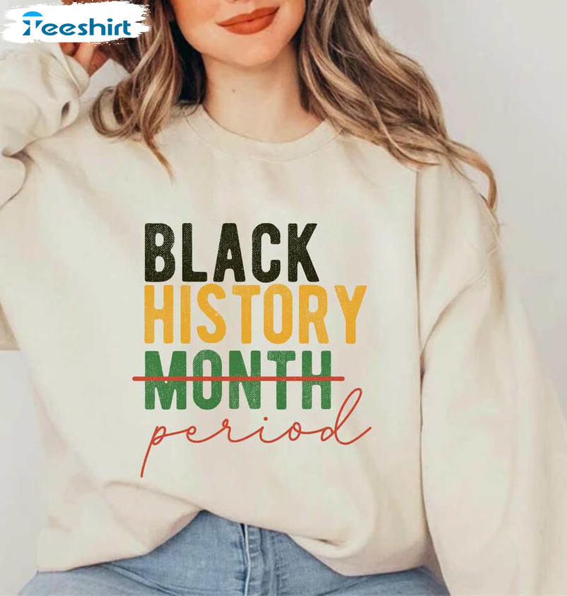 Black History Month Period Sweatshirt, Crew Proud Black Women Long Sleeve Sweater