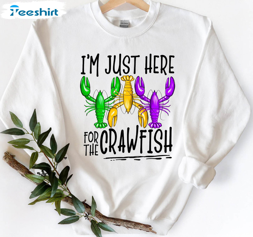 I'm Just Here For The Crawfish Funny Shirt, Fat Tuesday Flower De Luce Unisex T-shirt Short Sleeve