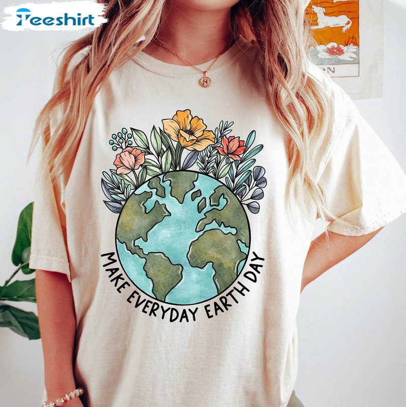Make Everyday Earth Day Vintage Shirt, Earth Awareness Unisex Hoodie Crewneck
