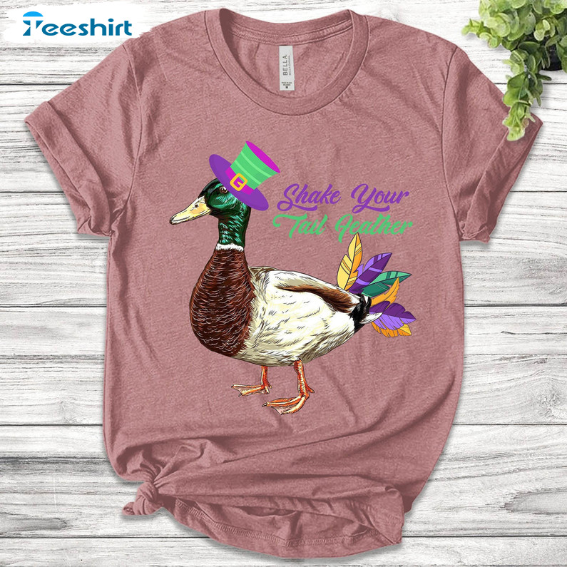 Shake Your Tail Feather Mardi Gras Funny Shirt, Mardi Gras Vibes Unisex Hoodie Crewneck