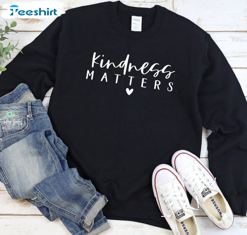 Kindness Matters Sweatshirt, Happiness Trendy Short Sleeve Crewneck